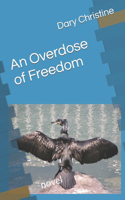Overdose of Freedom
