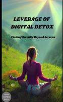 Leverage of Digital Detox