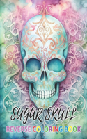 Sugar Skull Reverse Coloring Book