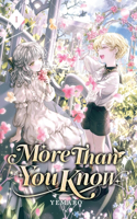 More Than You Know