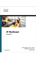 IP Multicast, Volume I: Cisco IP Multicast Networking(Networking Technology)