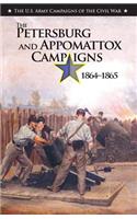 the Petersburg and Appomattox Campaigns, 1864-1865