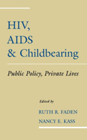 Hiv, AIDS and Childbearing