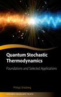 Quantum Stochastic Thermodynamics: Foundations and Selected Applications(Oxford Graduate Texts)
