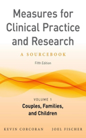 Measures for Clinical Practice and Research, Volume 1