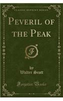 Peveril of the Peak (Classic Reprint)