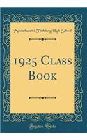 1925 Class Book (Classic Reprint)