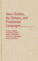 News Verdicts, the Debates, and Presidential Campaigns