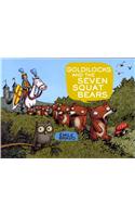 Goldilocks and the Seven Squat Bears