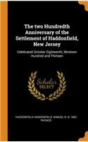 The Two Hundredth Anniversary of the Settlement of Haddonfield, New Jersey