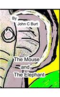 The Mouse and The Elephant.