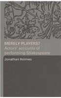 Merely Players?