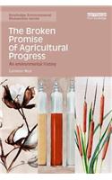 The Broken Promise of Agricultural Progress