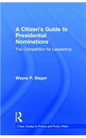 Citizen's Guide to Presidential Nominations