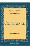 Cornwall (Classic Reprint)