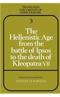 Hellenistic Age from the Battle of Ipsos to the Death of Kleopatra VII