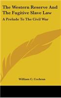 Western Reserve And The Fugitive Slave Law