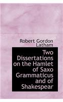 Two Dissertations on the Hamlet of Saxo Grammaticus and of Shakespear