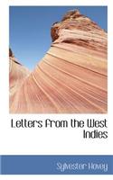 Letters from the West Indies: (English)
