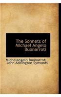 The Sonnets of Michael Angelo Buonarroti