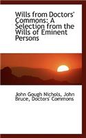 Wills from Doctors' Commons: A Selection from the Wills of Eminent Persons