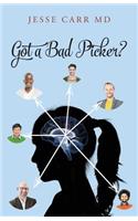 Got a Bad Picker?