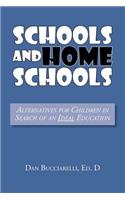 Schools and Home Schools: Alternatives for Children in Search of an Ideal Education