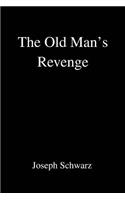 The Old Man's Revenge
