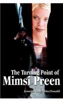 Turning Point of Mimsi Preen