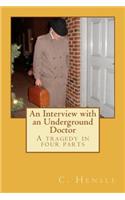 Interview with an Underground Doctor