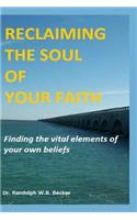 Reclaiming the Soul of Your Faith