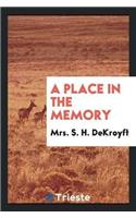 A Place in the Memory