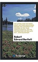 THE LETTER AND THE SPIRIT: EIGHT LECTURE