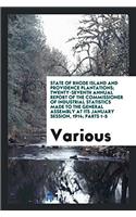State of Rhode Island and Providence Plantations; Twenty-Seventh Annual Report of the Commissioner of Industrial Statistics Made to the General Assembly at Its January Session, 1914; Parts 1-5
