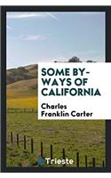 Some By-Ways of California