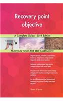 Recovery point objective A Complete Guide - 2019 Edition