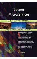 Secure Microservices A Complete Guide - 2019 Edition