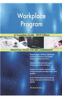 Workplace Program A Complete Guide - 2019 Edition