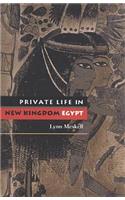 Private Life in New Kingdom Egypt