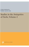 Studies in the Antiquities of Stobi, Volume 2