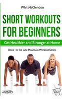 Short Workouts for Beginners