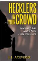 Hecklers In Your Crowd