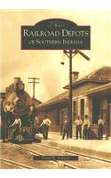 Railroad Depots of Southern Indiana