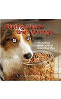 Dieting Causes Brain Damage