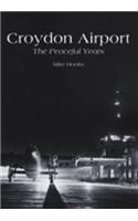 Croydon Airport: The Peaceful Years