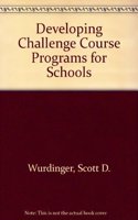 Developing Challenge Course Programs for Schools