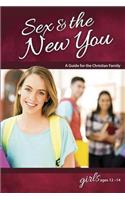 Sex & the New You: For Girls Ages 12-14 - Learning about Sex