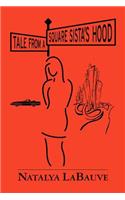 Tale from a Square Sista's Hood: (English)