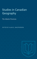 Atlantic Provinces: Studies in Canadian Geography