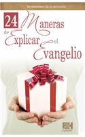 24 Maneras de Explicar El Evangelio